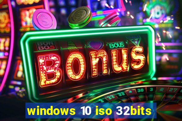 windows 10 iso 32bits